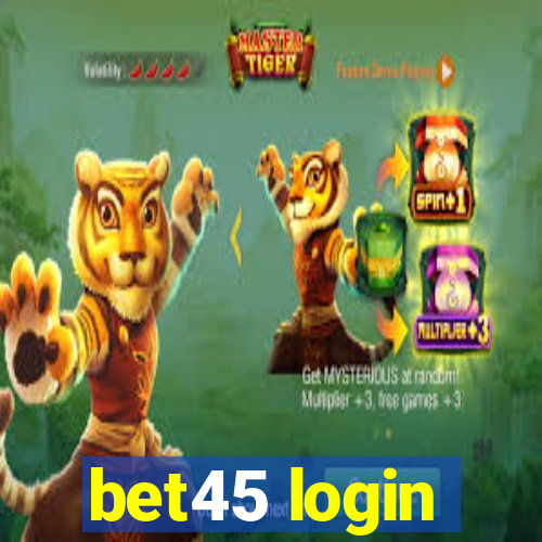 bet45 login